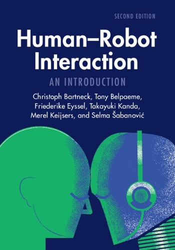 Human-Robot Interaction: An Introduction. 2nd Revised edition