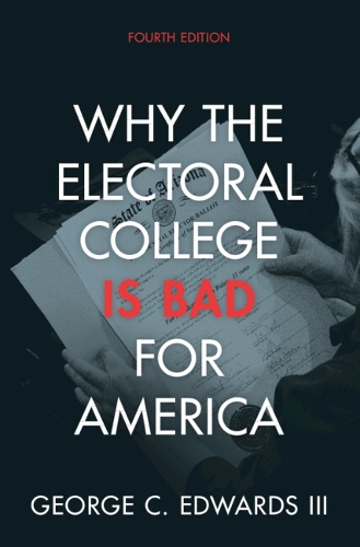 Why the Electoral College Is Bad for America.