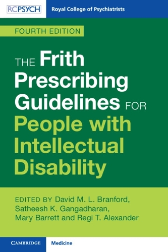 The Frith Prescribing Guidelines for People with Intellectual Disability. 4th Revised edition