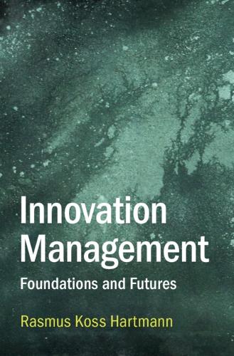 Innovation Management: Foundations and Futures.