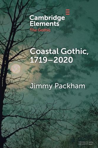 Coastal Gothic, 1719-2020.