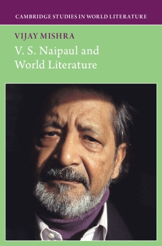 V. S. Naipaul and World Literature.