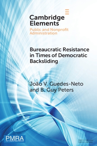 Bureaucratic Resistance in Times of Democratic Backsliding.