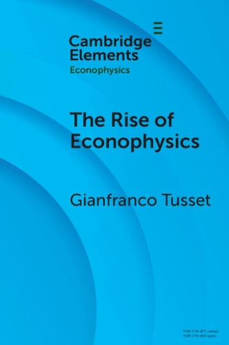 The Rise of Econophysics: A Connected History of Two Disciplines.
