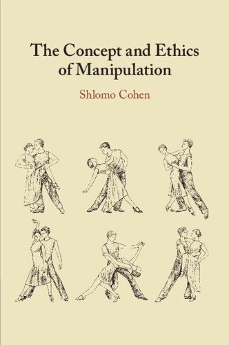The Concept and Ethics of Manipulation.