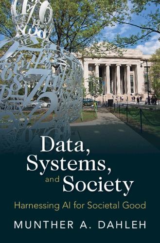 Data, Systems, and Society: Harnessing AI for Societal Good.
