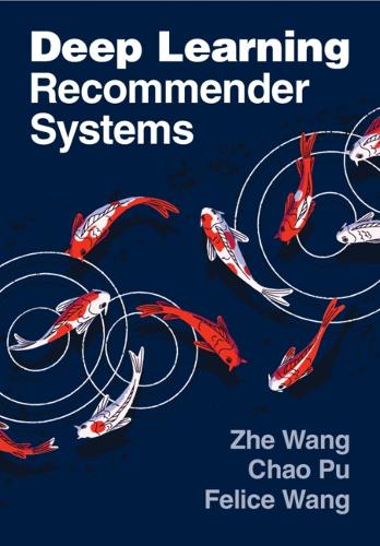Deep Learning Recommender Systems.
