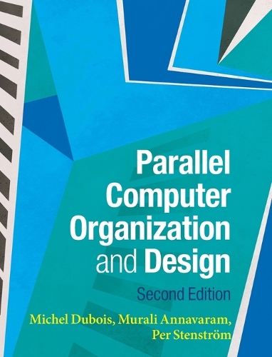Parallel Computer Organization and Design. 2nd Revised edition