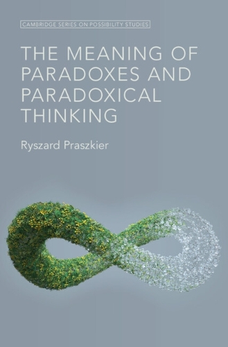 The Meaning of Paradoxes and Paradoxical Thinking.