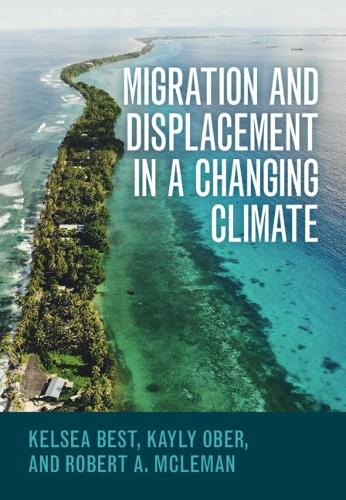 Migration and Displacement in a Changing Climate.