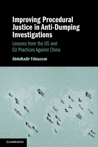 Improving Procedural Justice in Anti-Dumping Investigations: Lessons from the US and EU Practices Against China.