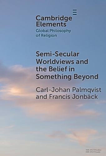 Semi-Secular Worldviews and the Belief in Something Beyond.