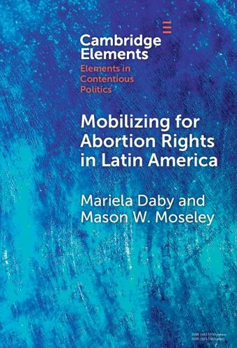 Mobilizing for Abortion Rights in Latin America.