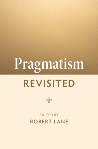 Pragmatism Revisited.