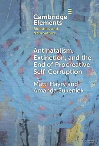 Antinatalism, Extinction, and the End of Procreative Self-Corruption.