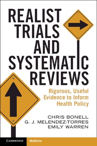Realist Trials and Systematic Reviews: Rigorous, Useful Evidence to Inform Health Policy.