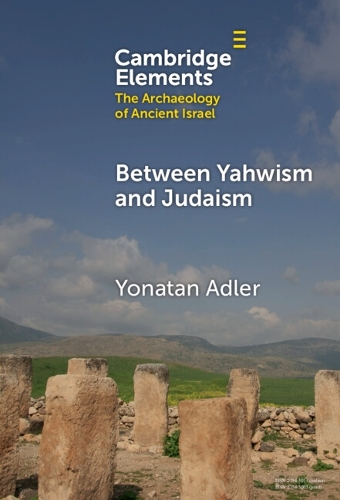 Between Yahwism and Judaism: Judean Cult and Culture during the Early Hellenistic Period (332-175 BCE).