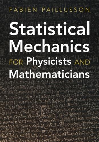 Statistical Mechanics for Physicists and Mathematicians.