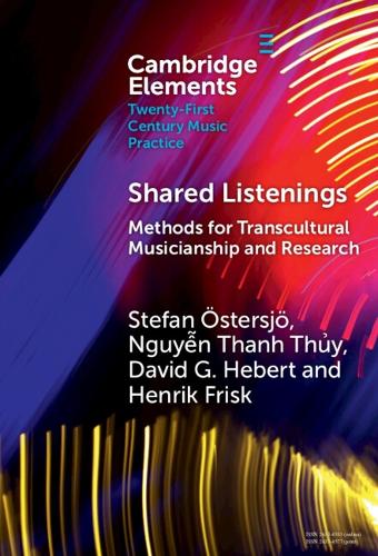 Shared Listenings: Methods for Transcultural Musicianship and Research.