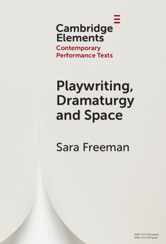 Playwriting, Dramaturgy and Space.