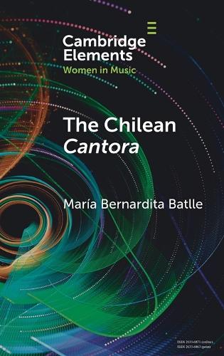 The Chilean Cantora: Women Music Poets in Latin American Post-Colonial Culture.