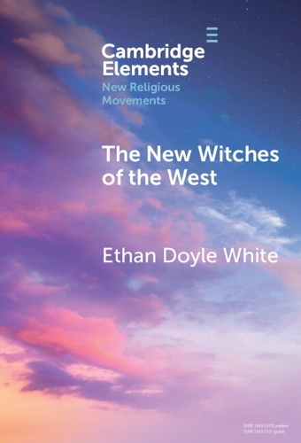 The New Witches of the West: Tradition, Liberation, and Power.