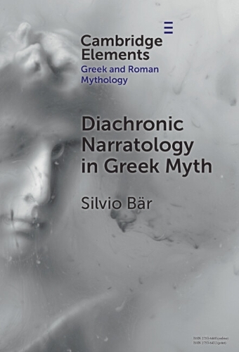 Diachronic Narratology in Greek Myth.