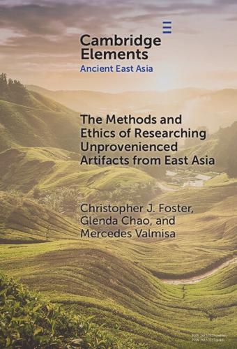The Methods and Ethics of Researching Unprovenienced Artifacts from East Asia.