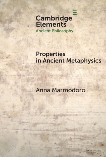 Properties in Ancient Metaphysics.