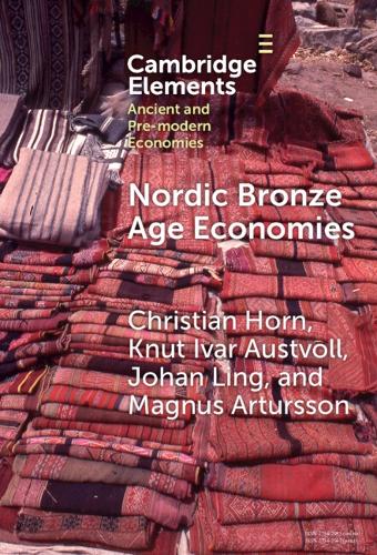 Nordic Bronze Age Economies.