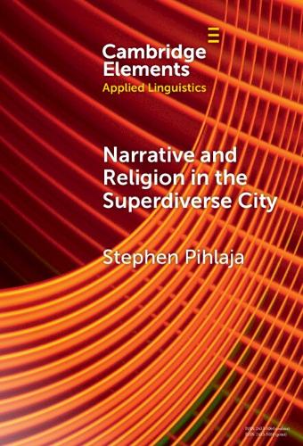 Narrative and Religion in the Superdiverse City.