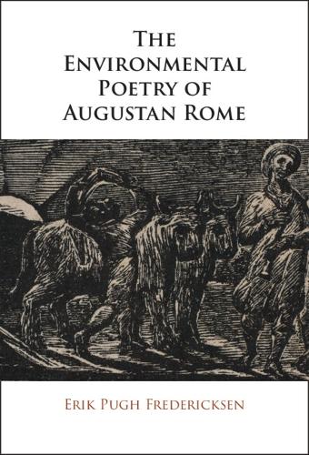 The Environmental Poetry of Augustan Rome.