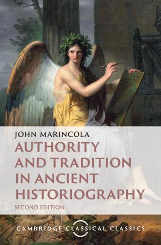 Authority and Tradition in Ancient Historiography.