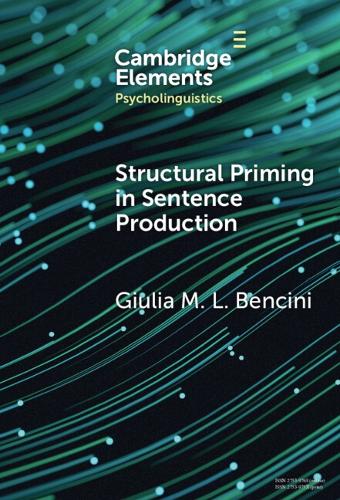Structural Priming in Sentence Production.