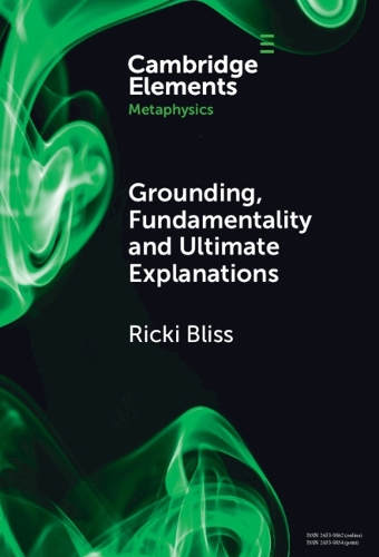 Grounding, Fundamentality and Ultimate Explanations.