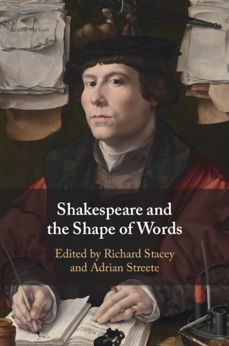 Shakespeare and the Shape of Words.