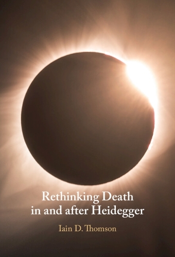 Rethinking Death in and after Heidegger.