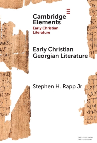 Early Christian Georgian Literature: Making Christian Identity in an Iranic Culture.