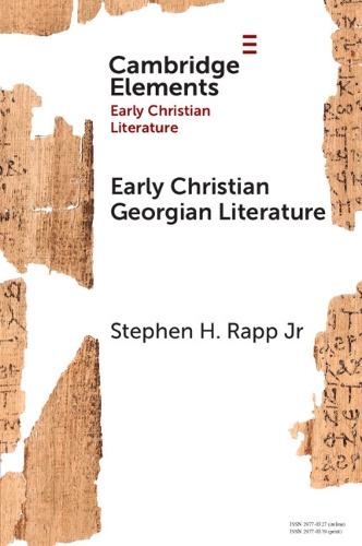 Early Christian Georgian Literature: Making Christian Identity in an Iranic Culture.