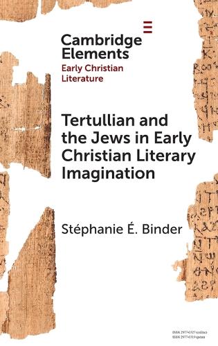 Tertullian and the Jews in Early Christian Literary Imagination.