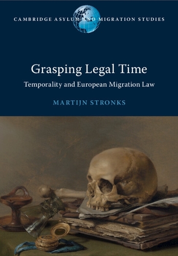 Grasping Legal Time: Temporality and European Migration Law.