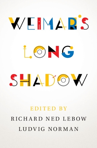 Weimar's Long Shadow.