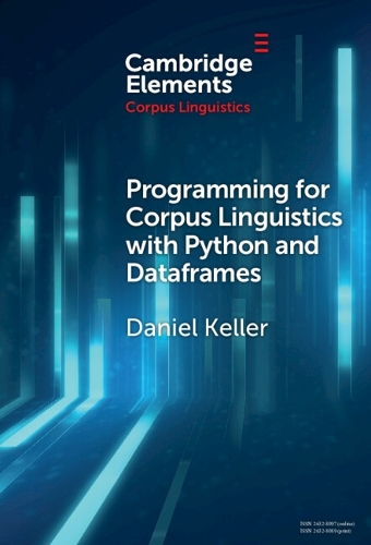 Programming for Corpus Linguistics with Python and Dataframes.