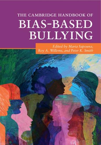 The Cambridge Handbook of Bias-Based Bullying.