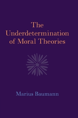 The Underdetermination of Moral Theories.