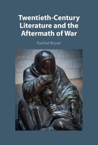 Twentieth-Century Literature and the Aftermath of War.