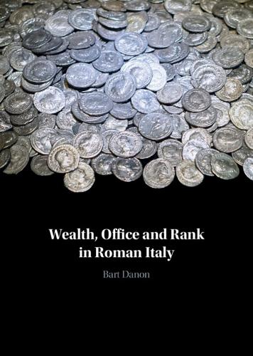 Wealth, Office and Rank in Roman Italy.