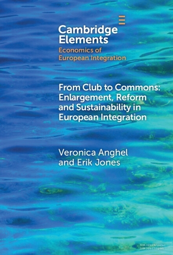 From Club to Commons: Enlargement, Reform and Sustainability in European Integration.