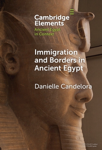 Immigration and Borders in Ancient Egypt.