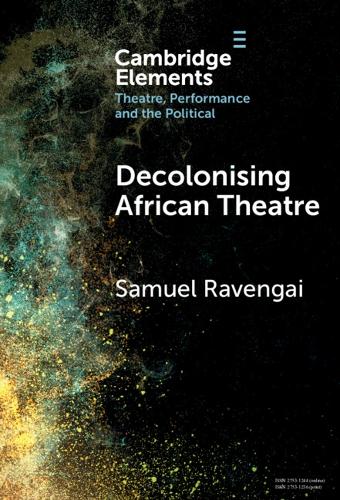 Decolonising African Theatre.